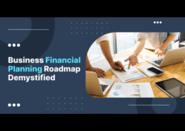 Plan, Profit, Prosper: Business Financial Planning Roadmap Demystified